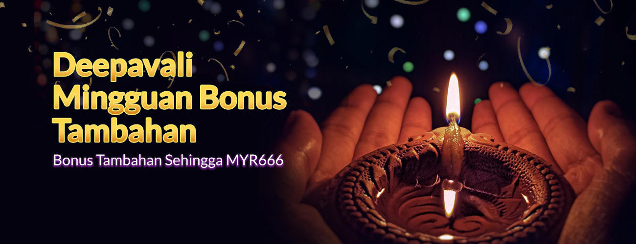 Deepavali Mingguan Bonus Tambahan